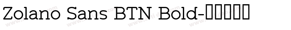 Zolano Sans BTN Bold字体转换